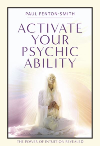 Cover for Paul Fenton-Smith · Activate Your Psychic Ability (Book) (2024)