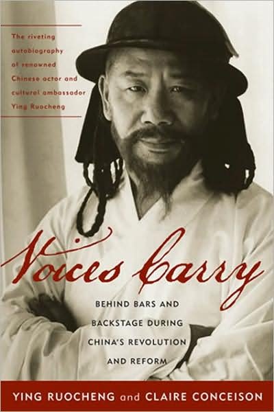Cover for Ying Ruocheng · Voices Carry: Behind Bars and Backstage during China's Revolution and Reform - Asian Voices (Paperback Bog) (2008)