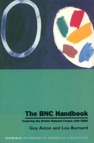 Cover for Guy Aston · The BNC Handbook: Exploring the British National Corpus with SARA - Edinburgh Textbooks in Empirical Linguistics (Paperback Book) (1997)