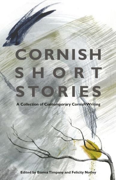 Cover for Tim Hannigan · Cornish Short Stories: A Collection of Contemporary Cornish Writing (Paperback Book) (2018)