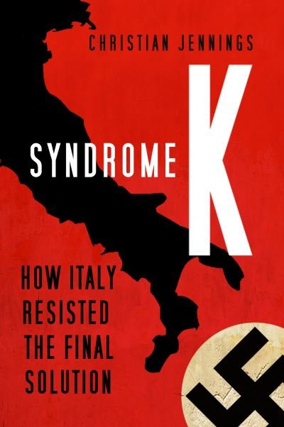 Cover for Christian Jennings · Syndrome K: How Italy Resisted the Final Solution (Gebundenes Buch) (2022)