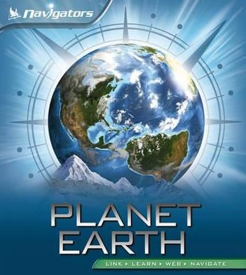 Navigators: Planet Earth - Navigators - Barbara Taylor - Books - Pan Macmillan - 9780753432556 - January 5, 2012