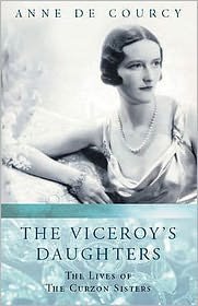 The Viceroy's Daughters - Anne De Courcy - Livros - Orion Publishing Co - 9780753812556 - 5 de julho de 2001