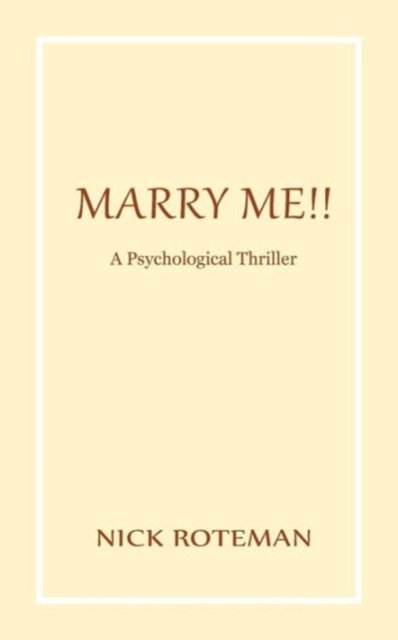 Cover for Nick Roteman · Marry Me!! (Paperback Book) (2012)
