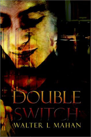 Cover for Walter L. Mahan · Double Switch (Paperback Book) (2002)