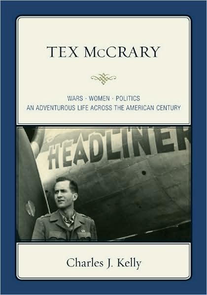 Cover for Charles J. Kelly · Tex McCrary: Wars-Women-Politics, An Adventurous Life Across The American Century (Paperback Book) (2009)