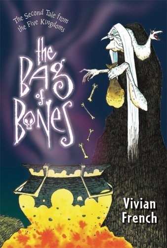 Cover for Vivian French · The Bag of Bones: the Second Tale from the Five Kingdoms (Tales from the Five Kingdoms) (Hardcover bog) (2009)