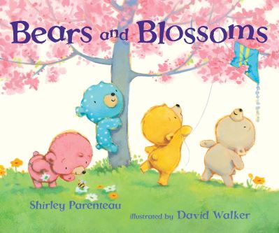 Cover for Shirley Parenteau · Bears and blossoms (Book) [First edition. edition] (2018)