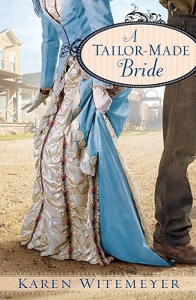 Cover for Karen Witemeyer · A Tailor–Made Bride (Paperback Bog) (2010)