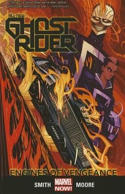 All-new Ghost Rider Volume 1: Engines Of Vengeance - Felipe Smith - Kirjat - Marvel Comics - 9780785154556 - lauantai 31. joulukuuta 2016