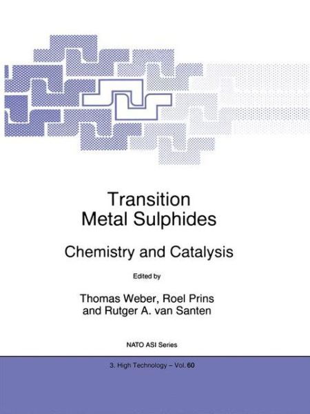 Cover for Thomas Weber · Transition Metal Sulphides: Chemistry and Catalysis - Nato Science Partnership Subseries: 3 (Hardcover Book) [1998 edition] (1998)