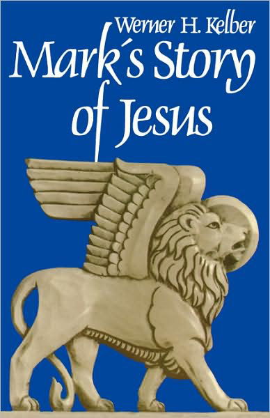 Cover for Werner H. Kelber · Mark's Story of Jesus (Paperback Book) (1979)