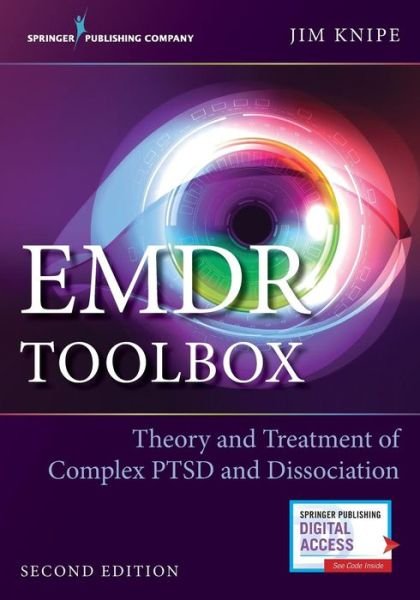Cover for Knipe, James, PhD · EMDR Toolbox: Theory and Treatment of Complex PTSD and Dissociation (Paperback Book) (2018)