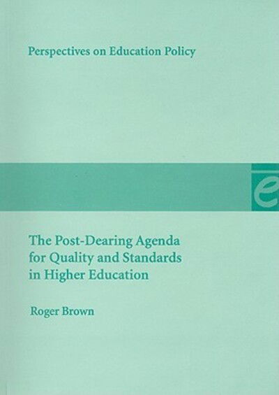 Cover for Roger Brown · The Post-Dearing Agenda for Quality and Standards in HE - Perspectives on Education Policy (Pocketbok) (1998)