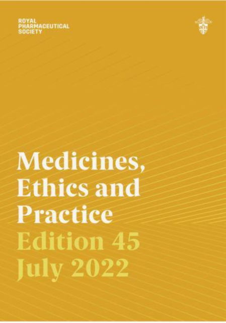 Cover for Royal Pharmaceutical Society · Medicines, Ethics and Practice 45 (Paperback Book) [45th Revised edition] (2022)