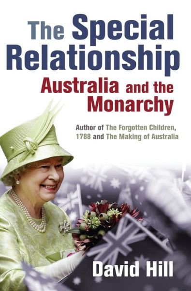 Cover for David Hill · The Special Relationship: Australia and the Monarchy (Paperback Book) (2016)