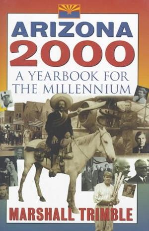 Cover for Marshall Trimble · Arizona 2000: A Yearbook for the Millennium (Innbunden bok) (1999)