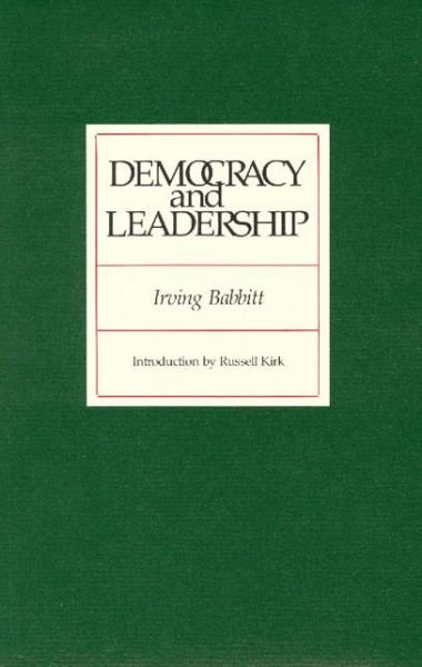 Cover for Irving Babbitt · Democracy &amp; Leadership (Paperback Book) (1979)