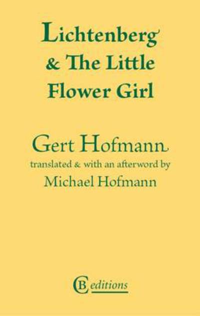 Cover for Gert Hofmann · Lichtenberg and the Little Flower Girl (Paperback Book) (2008)