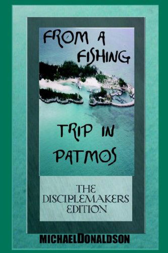 Cover for Michael Donaldson · From a Fishing Trip in Patmos the Handbook (Paperback Book) (2005)