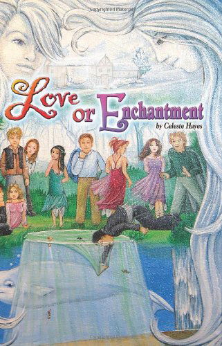 Love or Enchantment - Celeste Hayes - Books - Adam's Creations Publishing, LLC - 9780978569556 - July 22, 2011