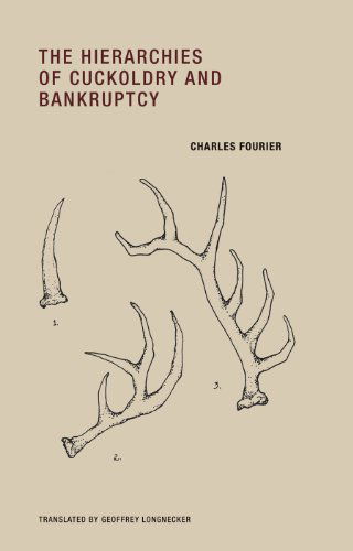 The Hierarchies of Cuckoldry and Bankruptcy (Imagining Science) - Charles Fourier - Books - Wakefield Press - 9780984115556 - September 30, 2011