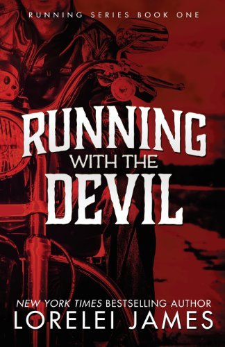 Cover for Lorelei James · Running with the Devil (The Running Series) (Volume 1) (Paperback Book) (2014)