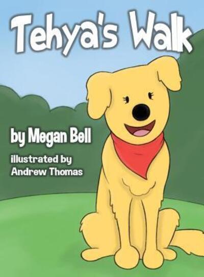 Cover for Megan Bell · Tehya's Walk (Hardcover Book) (2016)