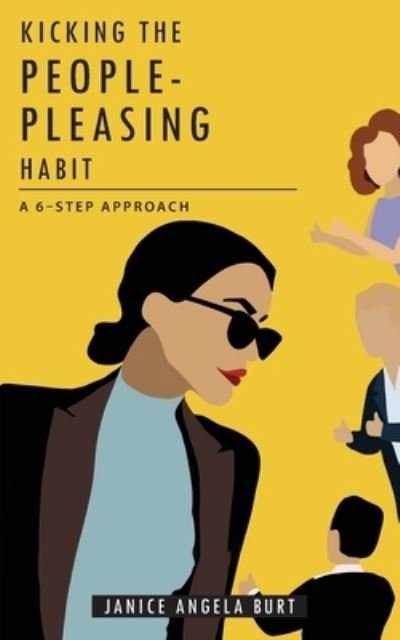Cover for Janice Angela Burt · Kicking the People-Pleasing Habit (Paperback Book) (2022)