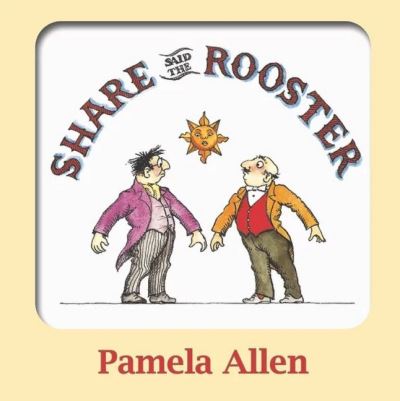 Cover for Pamela Allen · Share Said the Rooster (Board book) (2020)