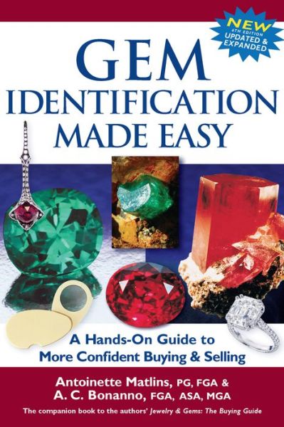 Cover for Antoinette Matlins · Gem Identification Made Easy (6th Edition): A Hands-On Guide to More Confident Buying &amp; Selling (Hardcover bog) [6th Edition, New, Updated and Expanded edition] (2016)