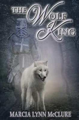 Cover for Marcia Lynn McClure · The Wolf King (Taschenbuch) (2016)