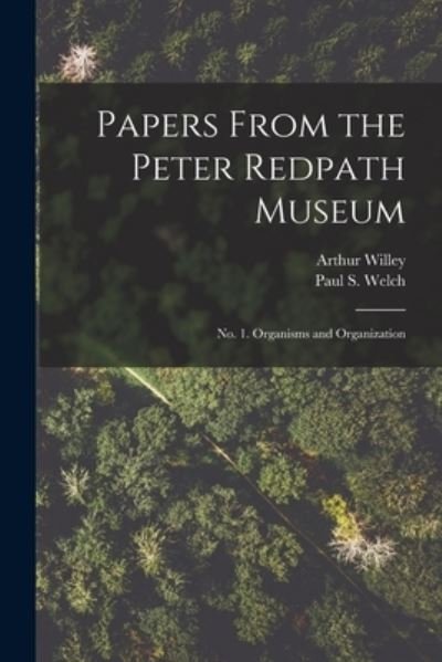 Cover for Arthur 1867-1942 Willey · Papers From the Peter Redpath Museum [microform] (Pocketbok) (2021)