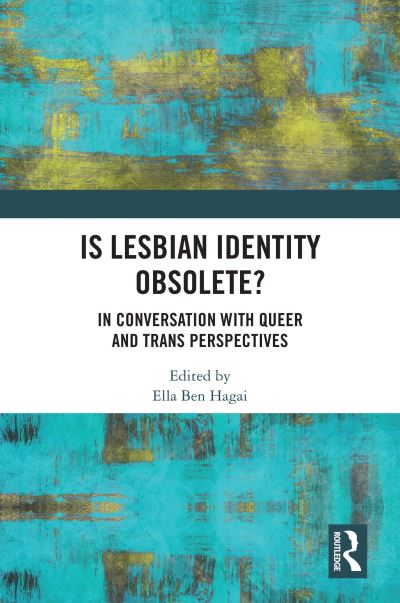 Is lesbian Identity Obsolete?: In Conversation with Queer and Trans Perspectives (Taschenbuch) (2024)