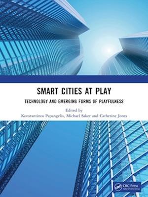 Cover for Smart Cities at Play: Technology and Emerging Forms of Playfulness (Pocketbok) (2025)