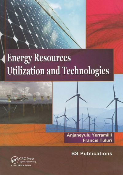 Anjaneyulu Yerramilli · Energy Resources, Utilization & Technologies (Paperback Book) (2024)