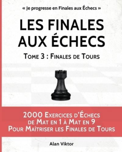 Cover for Alan Viktor · Les Finales aux Echecs, Tome 3 (Paperback Book) (2024)