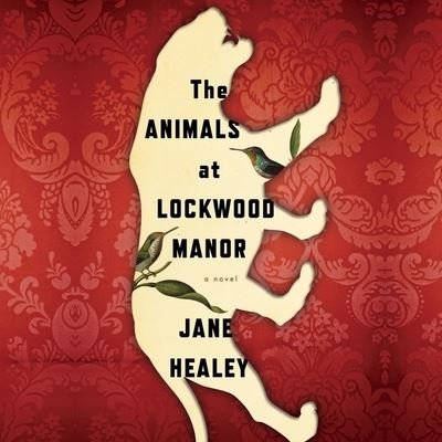 Cover for Jane Healey · The Animals at Lockwood Manor (CD) (2020)