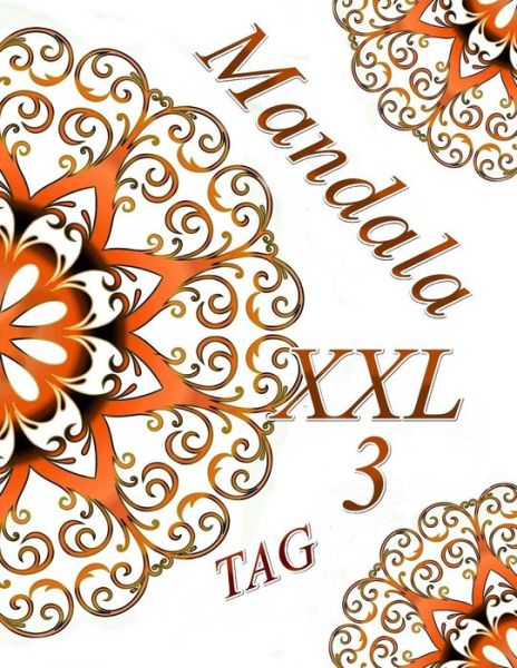 Mandala TAG 3 XXL - The Art of You - Books - Independently Published - 9781095560556 - April 22, 2019