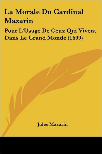 Cover for Jules Mazarin · La Morale Du Cardinal Mazarin (Pocketbok) (2009)