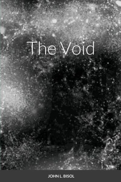 Cover for John L Bisol · The Void (Paperback Book) (2021)