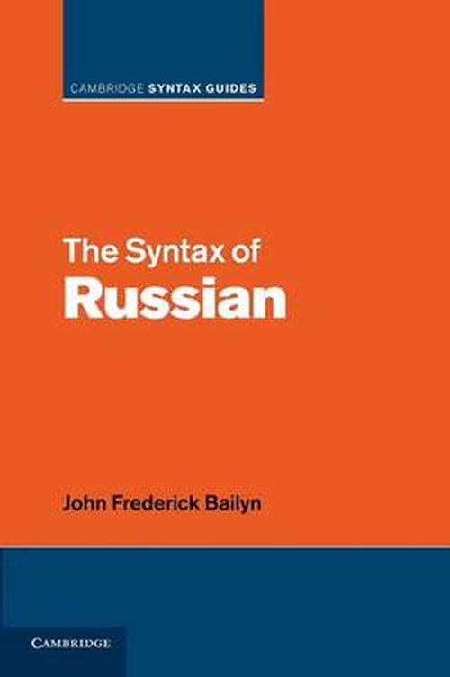 Cover for Bailyn, John Frederick (State University of New York, Stony Brook) · The Syntax of Russian - Cambridge Syntax Guides (Paperback Book) (2014)