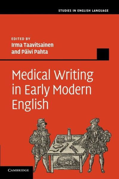 Cover for Irma Taavitsainen · Medical Writing in Early Modern English - Studies in English Language (Paperback Book) (2014)