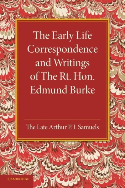 Cover for Edmund Burke · The Early Life Correspondence and Writings of The Rt. Hon. Edmund Burke (Pocketbok) (2014)