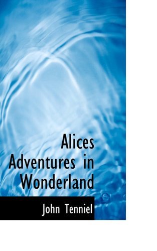 Cover for John Tenniel · Alices Adventures in Wonderland (Paperback Bog) (2009)