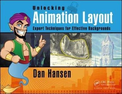 Cover for Dan Hansen · Unlocking Animation Layout: Expert Techniques for Effective Backgrounds (Hardcover Book) (2025)