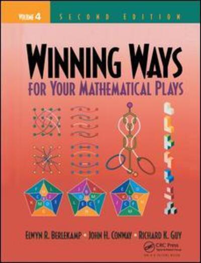 Cover for Elwyn R. Berlekamp · Winning Ways for Your Mathematical Plays, Volume 4 - AK Peters / CRC Recreational Mathematics Series (Hardcover Book) (2017)