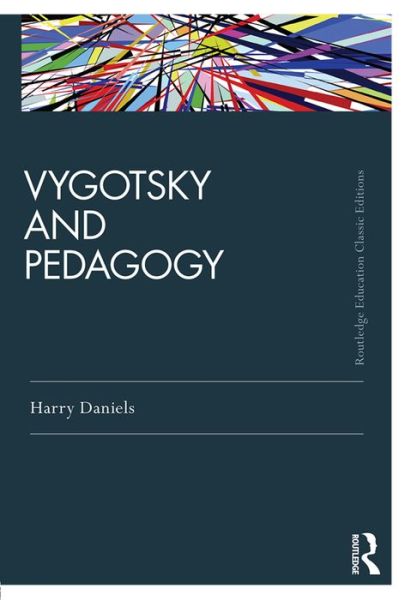 Cover for Harry Daniels · Vygotsky and Pedagogy - Routledge Education Classic Edition (Paperback Book) (2016)