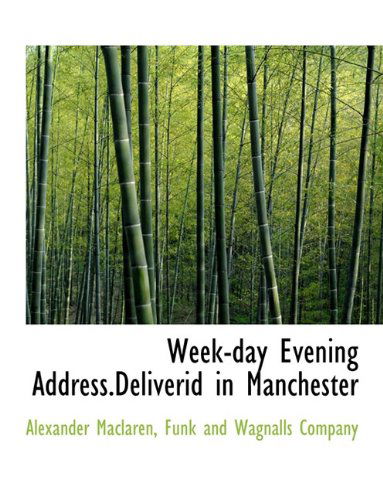 Cover for Alexander Maclaren · Week-day Evening Address.deliverid in Manchester (Paperback Book) (2010)