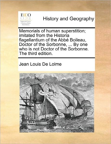 Cover for Jean Louis De Lolme · Memorials of Human Superstition; Imitated from the Historia Flagellantium of the Abbe Boileau, Doctor of the Sorbonne, ... by One Who is Not Doctor of (Paperback Book) (2010)